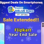 Flipkart Year End Sale का मजा अब 21 तारीख तक, 4 Smartphones मिल रहे 10 हजार रुपये से कम में
